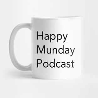 Happy Munday Podcast Simple Mug